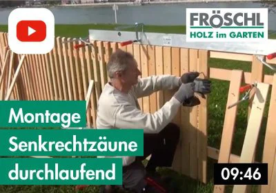 6 – Montage Senkrechtzäune durchlaufend